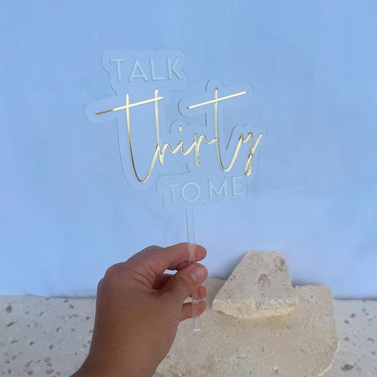 Talk Thirty to Me Cake Topper